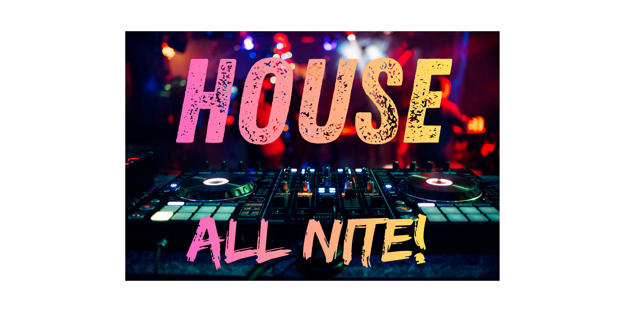 House All Nite! Memorial Weekend