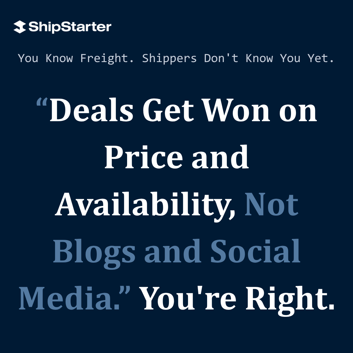 “Deals Get Won on Price and Availability, Not Blogs and Social Media.” You're Right.
