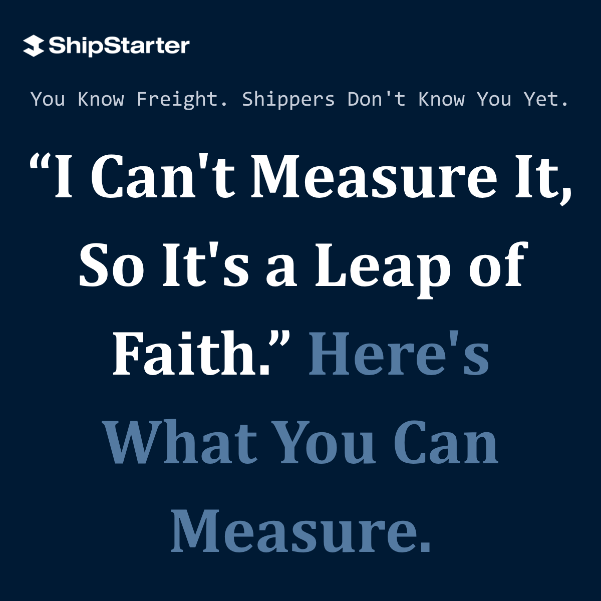 “I Can't Measure It, So It's a Leap of Faith.” Here's What You Can Measure.