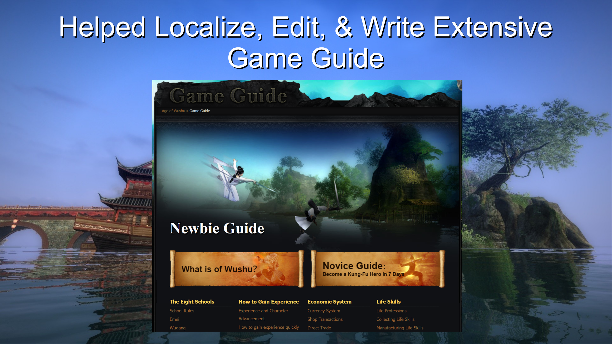 A digital screenshot of a game guide webpage titled 'Helped Localize, Edit, & Write Extensive Game Guide'. The webpage features a background with a serene landscape including a river, trees, and a traditional Asian-style building. The main content includes a detailed guide with sections such as 'What is of Wushu?', 'Novice Guide', 'The Eight Schools', 'How to Gain Experience', and 'Economic System', along with a central image depicting a character flying over a water scene.