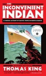 Book cover of 'The Inconvenient Indian' by Thomas King, featuring an illustration of a canoe on water with a mountain in the background and a Native American figure in the foreground.