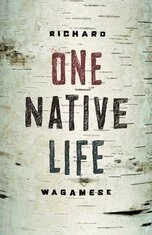 Book cover of 'One Native Life' by Richard Wagamese with a textured beige background and bold black and red text.