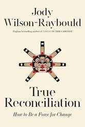 Book cover for 'True Reconciliation' by Jody Wilson-Raybould, featuring a Native American-style headdress with crossed pipes or staffs.
