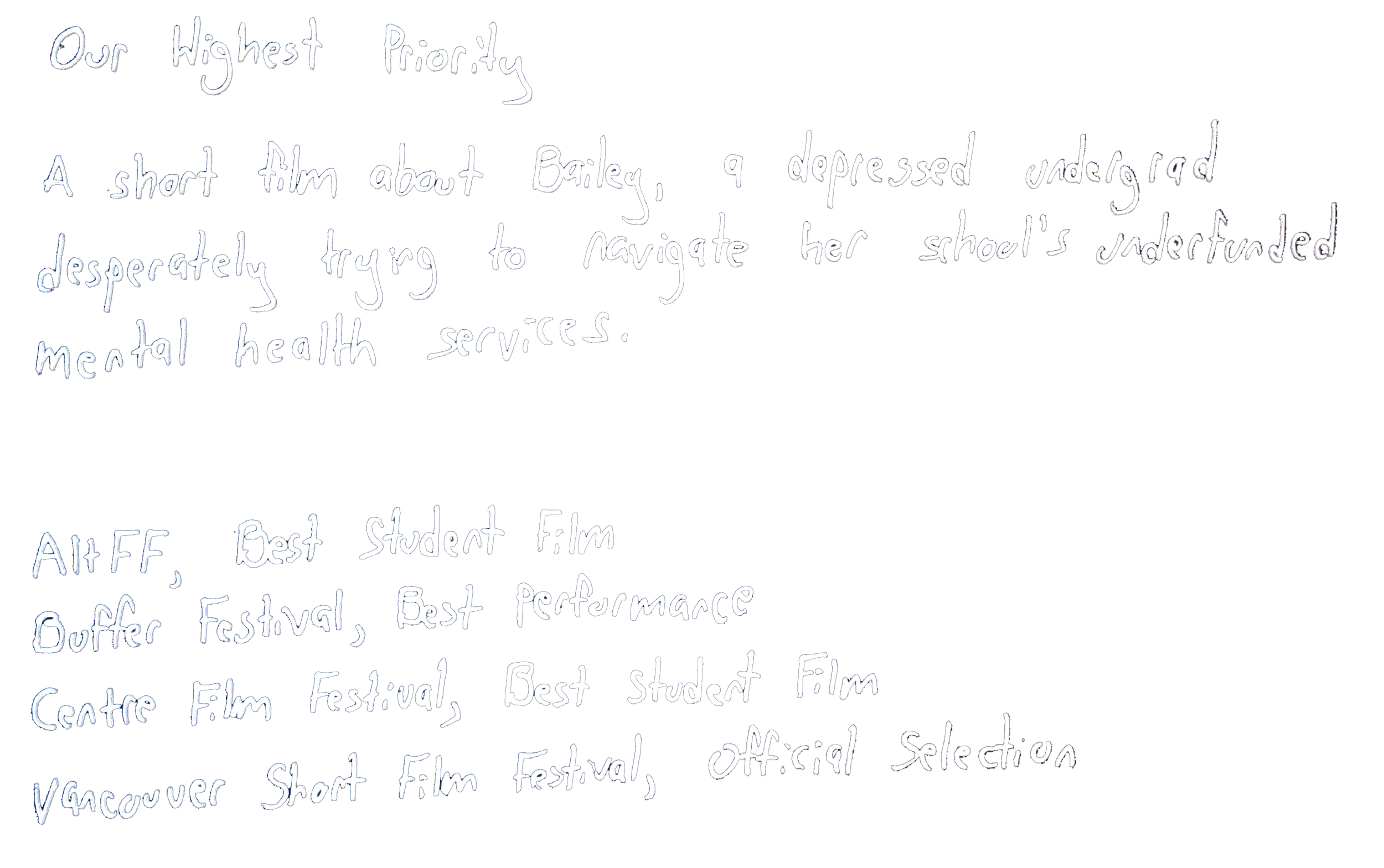 White handwritten text on a black background discussing priorities and awards, mentioning mental health services, a short film about Bailey, and various film festivals.