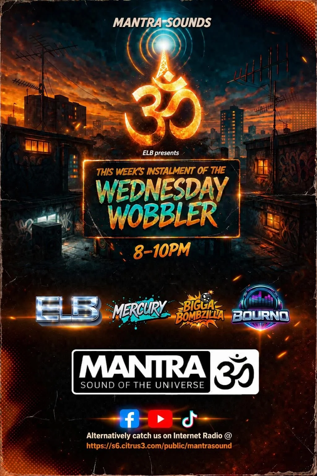 Poster for a music event called Mantra Sounds, featuring Wednesday Wobbler on Wednesday from 8 to 10 PM. The poster has a fiery aesthetic with urban background imagery, a large Om symbol, and logos of various music artists and social media platforms.