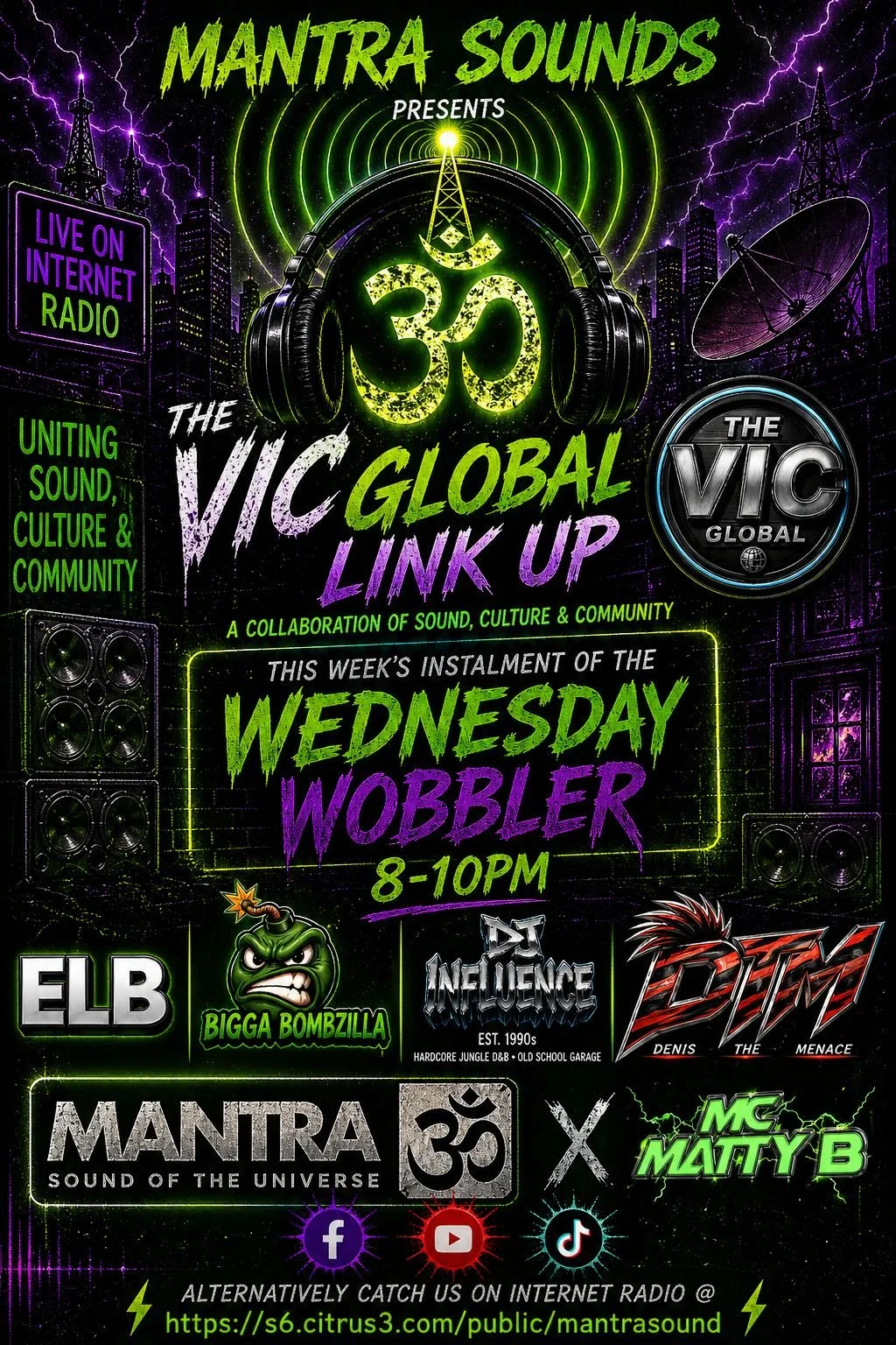 A neon-lit cityscape with lightning and radio towers, advertising an event called "The Vic Global Link Up" presented by Mantra Sounds, featuring a DJ lineup including Bigga Bombzilla, Influence, and DTM, with details about the event scheduled for Wednesday from 8 to 10 pm, and social media icons for Facebook, YouTube, and TikTok.