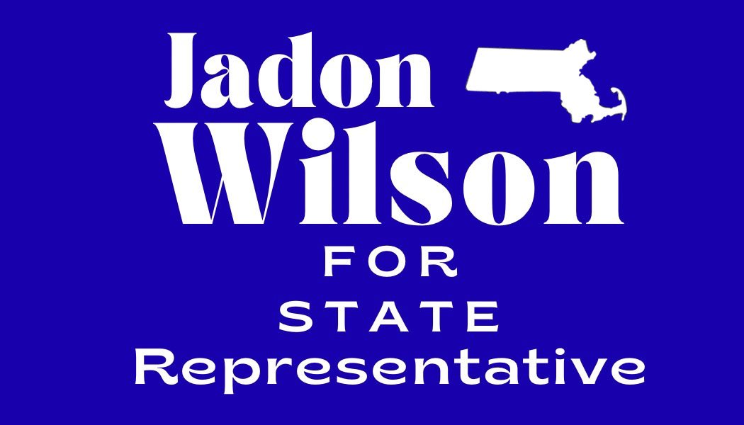 Blue campaign sign reading "Jadon Wilson for State Representative" with a white outline of Massachusetts in the upper right corner.
