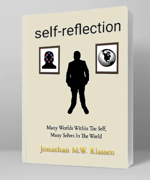 Book - Self-Reflection: Many Worlds Within The Self, Many Selves In The World (Coming June 1, 2026)