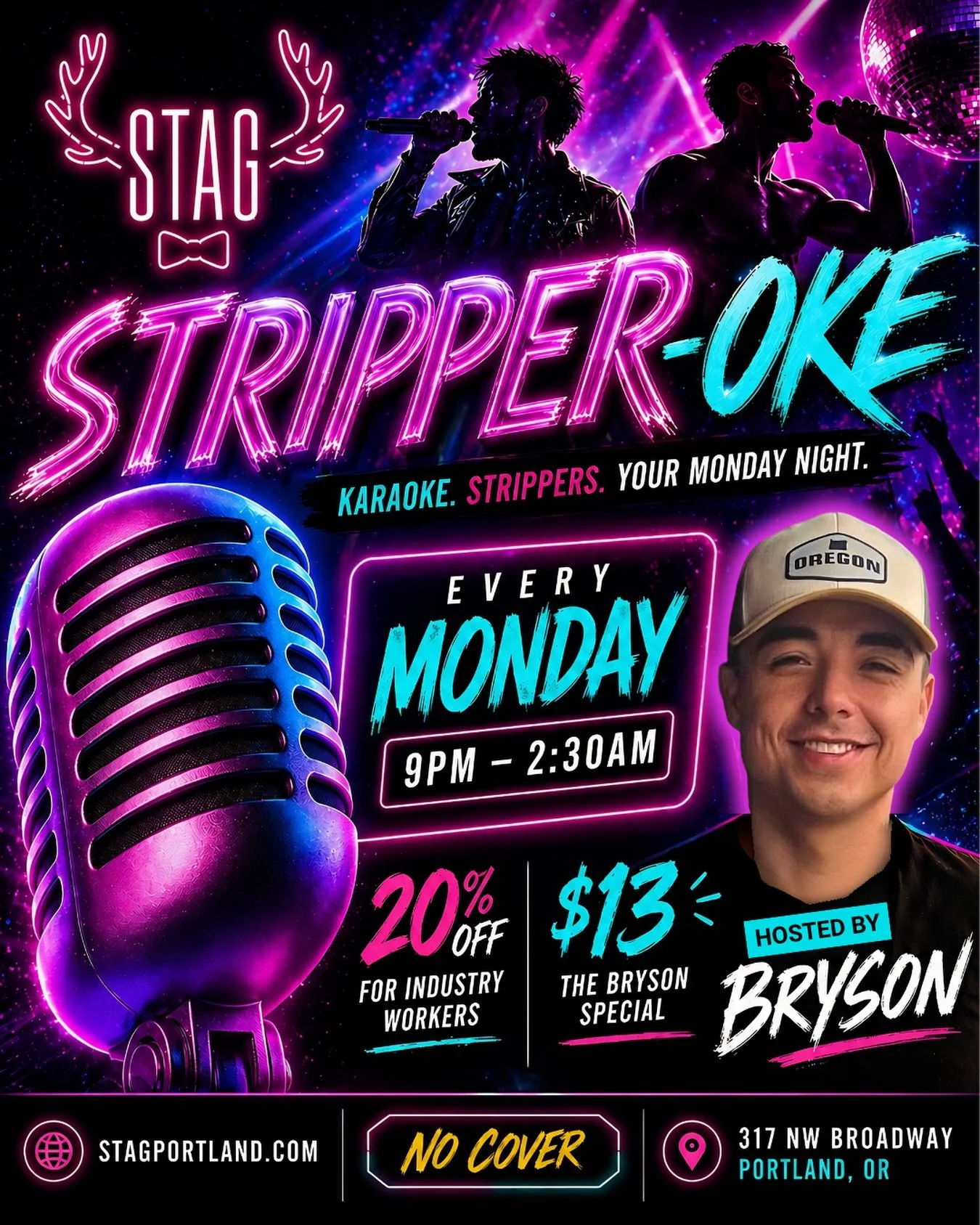 🎤✨ Grab the mic, cheer on your friends, and enjoy a night of karaoke, strippers, and unforgettable fun with Bryson at Stripper-Oke!

🍻 No Cover
💸 20% Off Industry Workers
🍹 $13 Bryson Special (Ask about it)
📍 Stag Portland | 317 NW Broadway
⏰ Ev