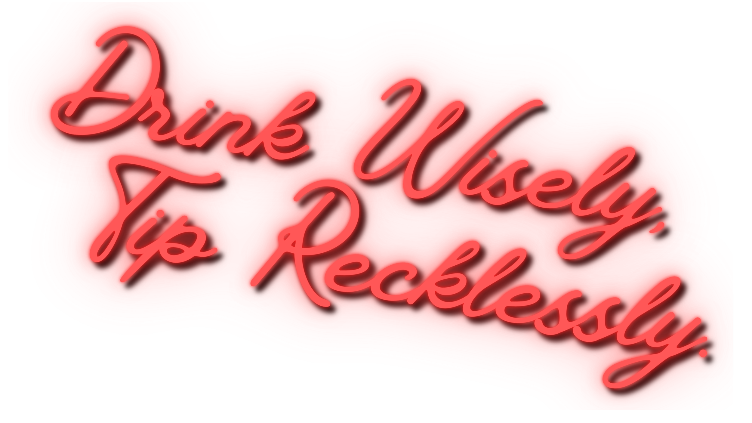 Neon sign with red glow that reads 'Drink Wise, it's the Responsible'.
