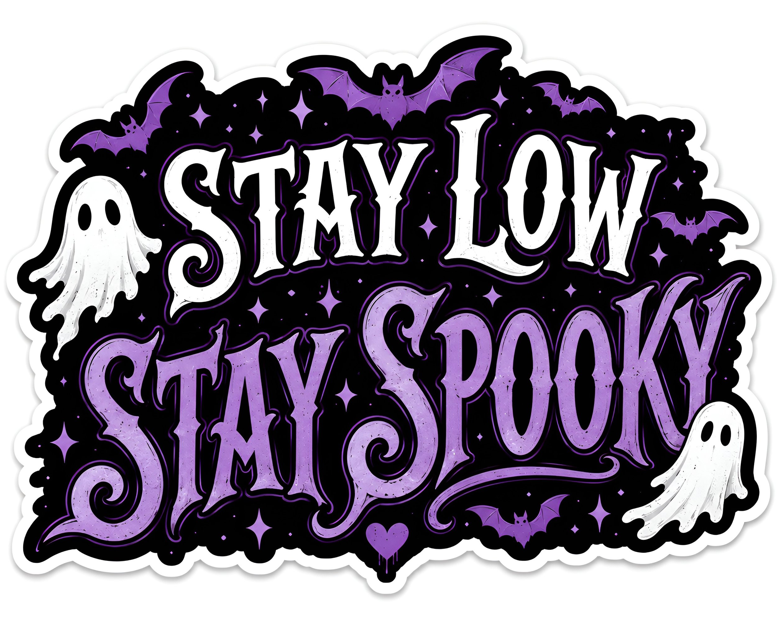 Stay Low Stay Spooky