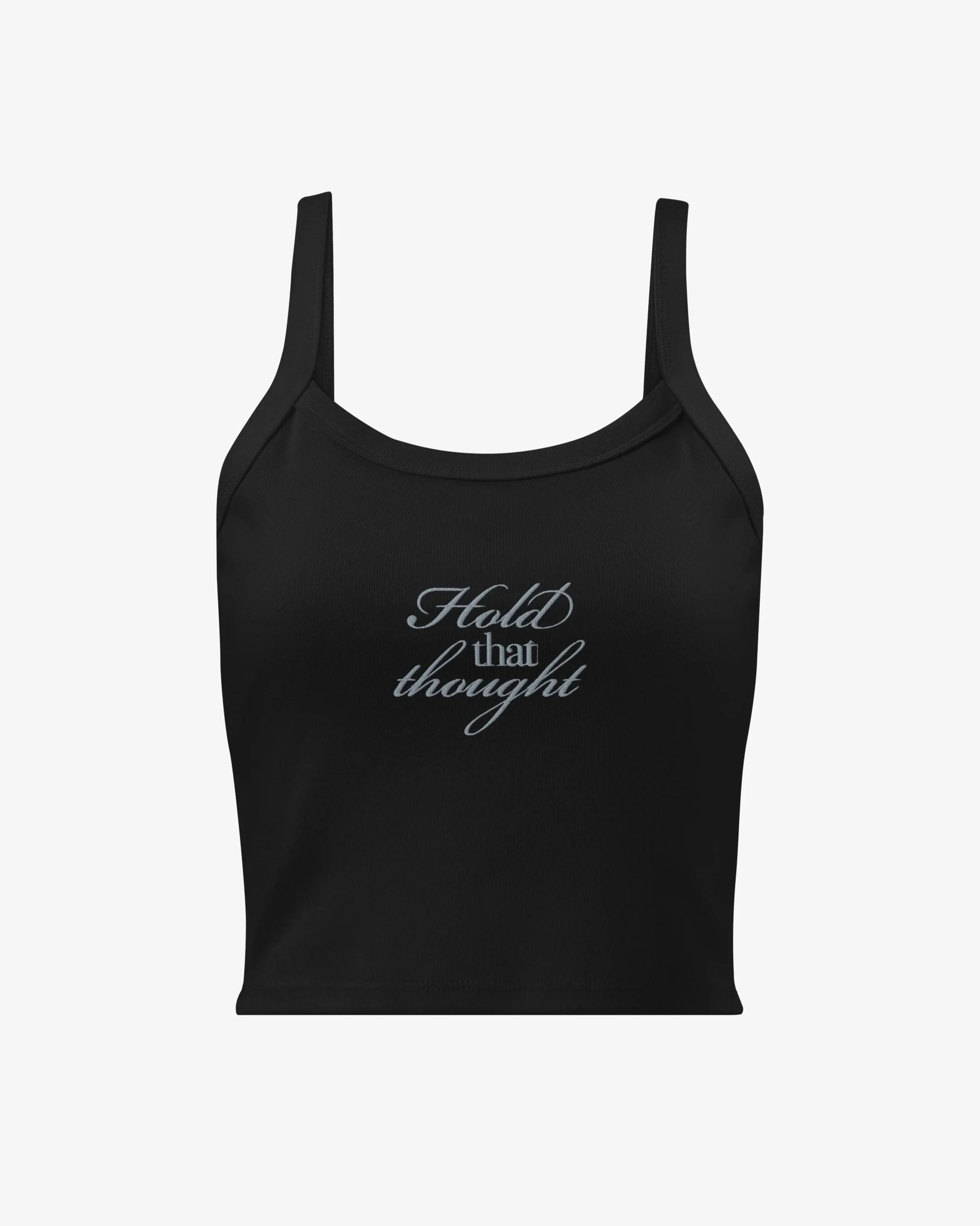 Hold That Thought Tank Top