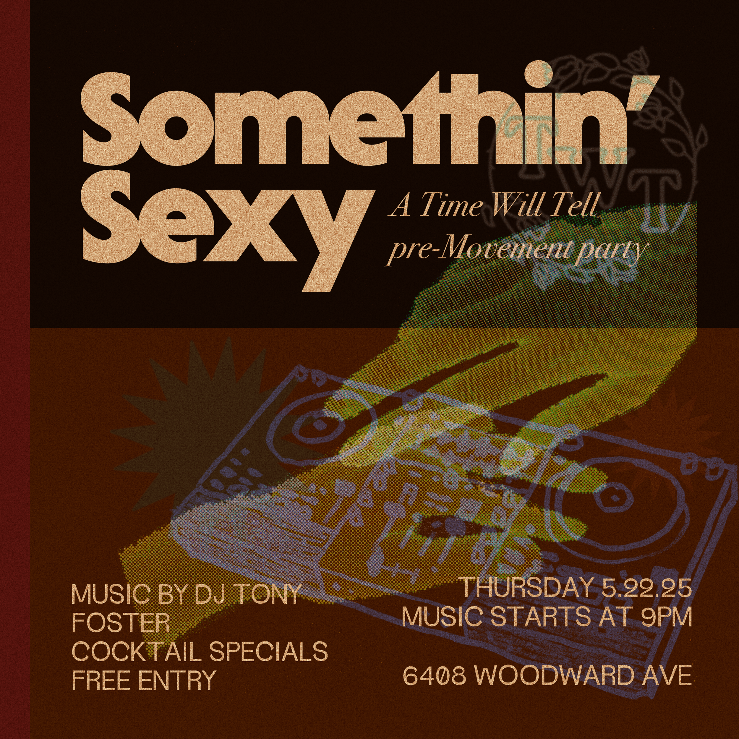 Event poster for a pre-Movement party titled 'Somethin' Sexy,' featuring a DJ set by DJ Tony Foster, with cocktail specials, free entry, on Thursday, May 22, 2025, starting at 9 PM at 6408 Woodward Ave, with a background illustration of a turntable