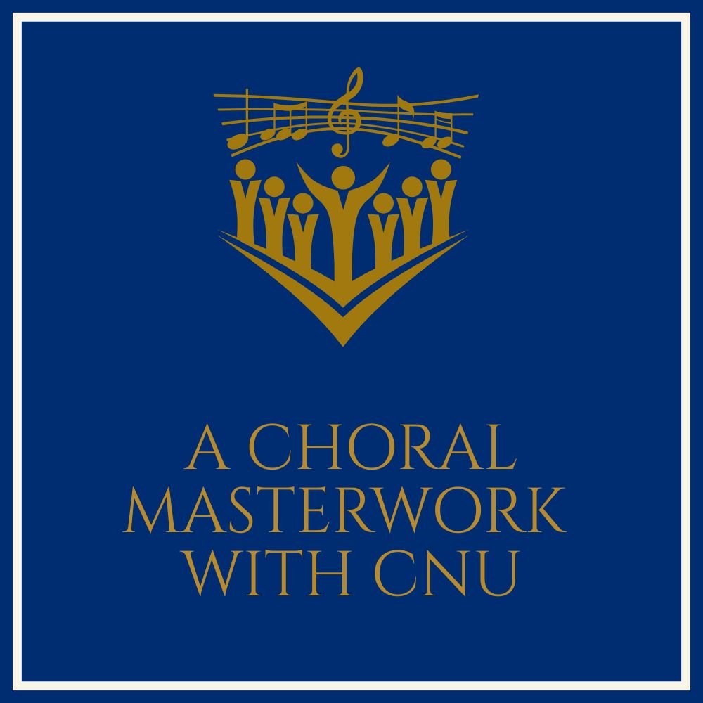 HRP Presents: A Choral Masterwork with CNU
