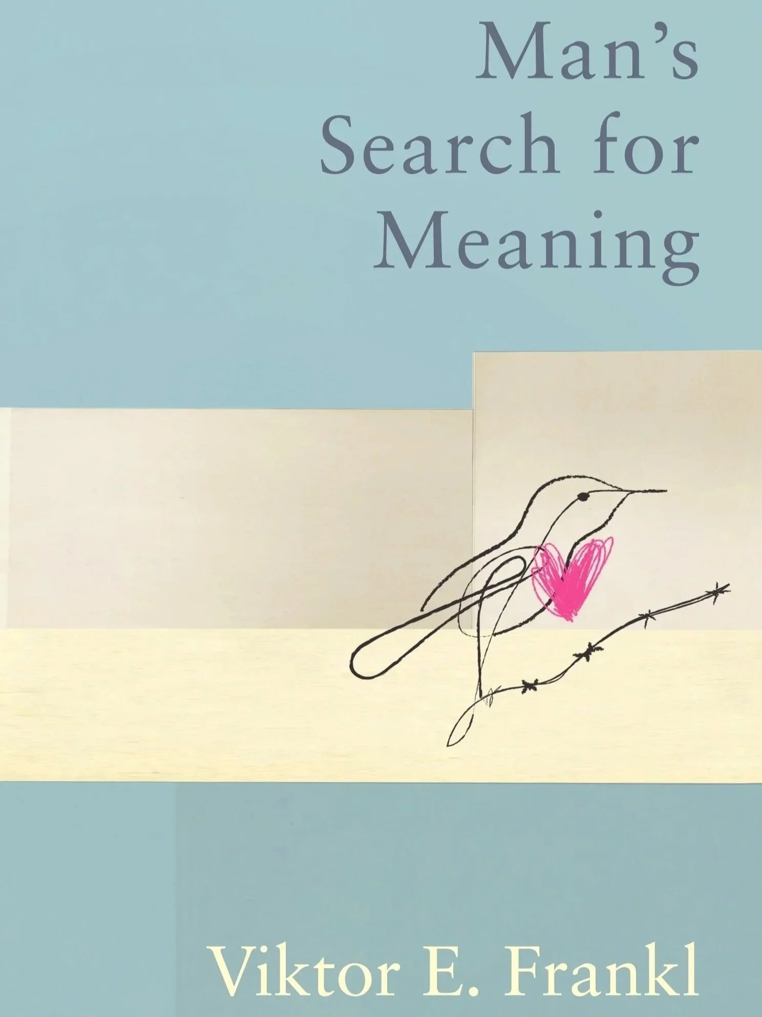 Man’s Search For Meaning