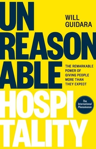 Book cover titled "Unreasonable Hospitality" by Will Guidara, with a yellow background and bold black and white text.