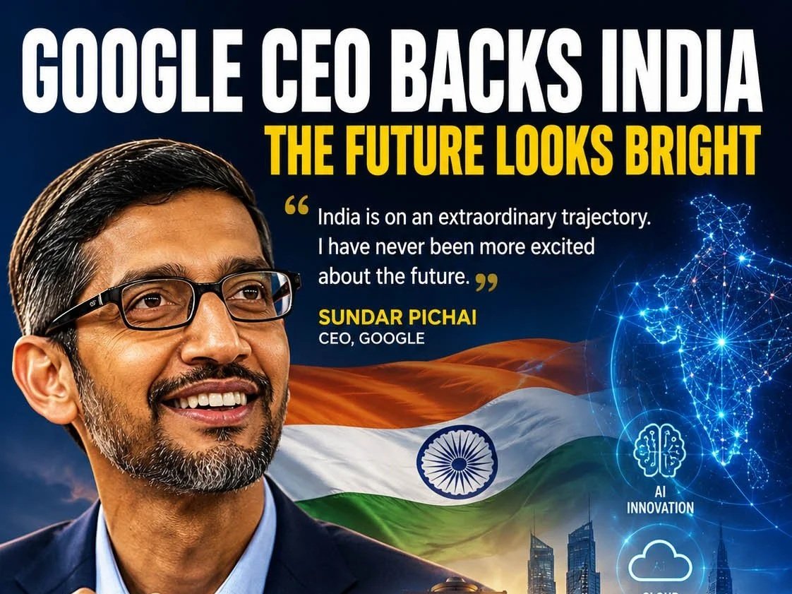 GOOGLE CEO BACKS INDIA : THE FUTURE LOOKS BRIGHT