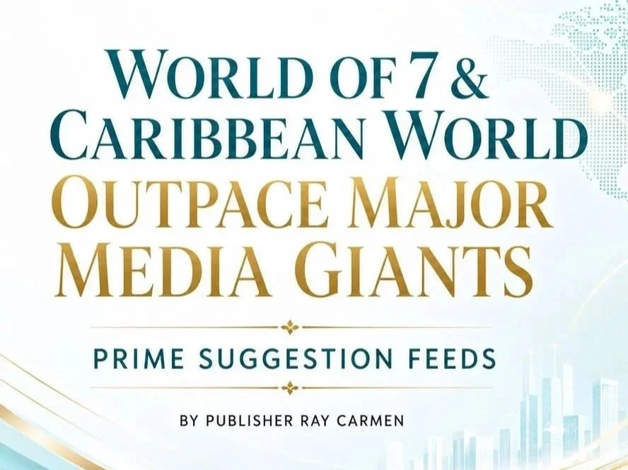 WORLD OF 7 &amp; CARIBBEAN WORLD Outpace Major Media Giants in Prime Suggestion Feeds