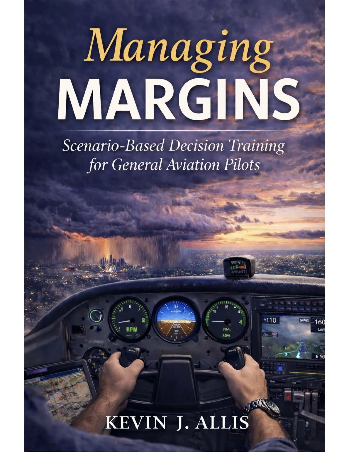Managing Margins: Scenario-Based Decision Training for General Aviation Pilots