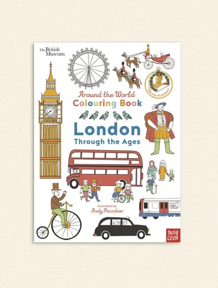 Around The World Colouring Book: London Through The Ages