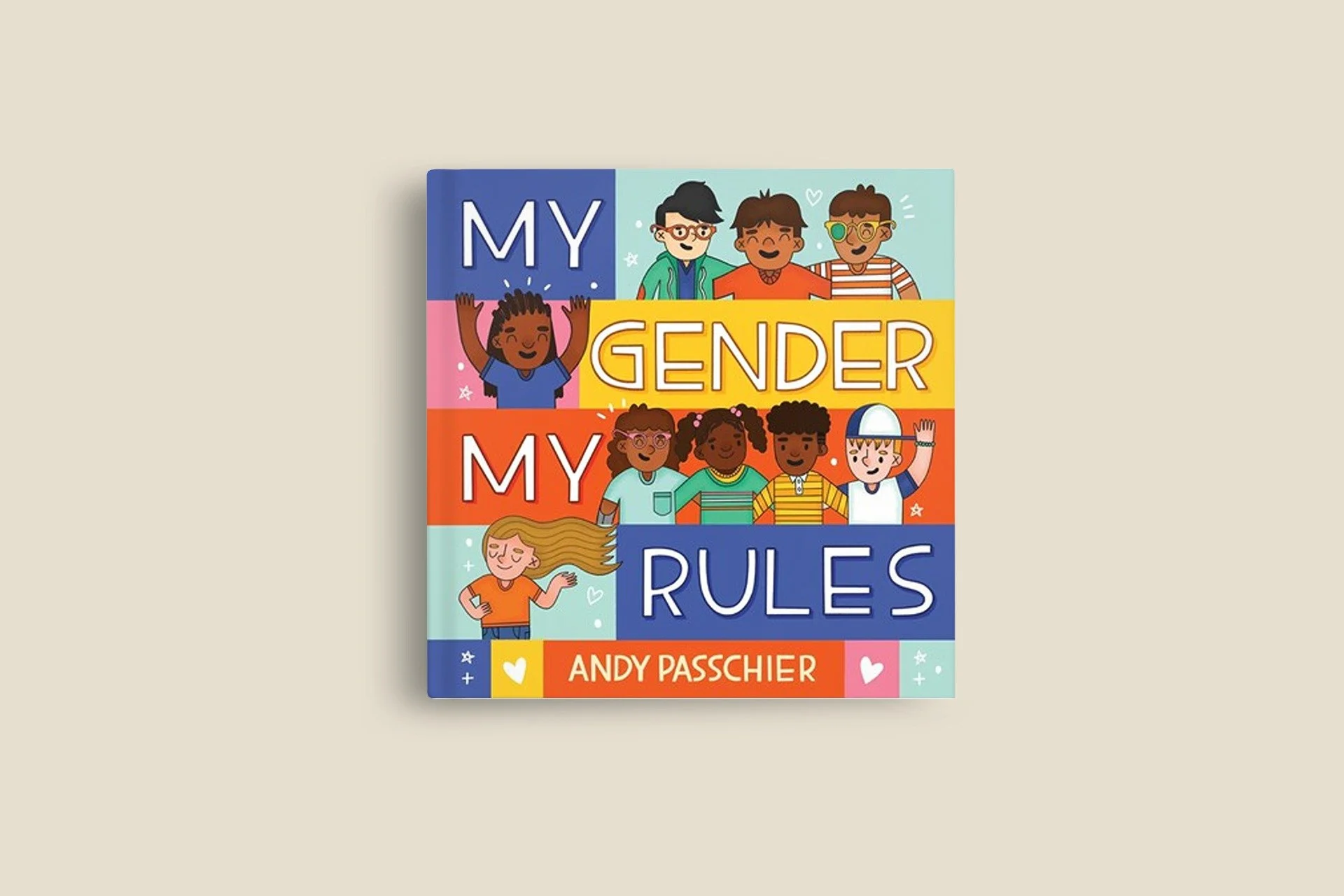 Children’s book cover for My Gender My Rules by Andy Passchier, showing a group of diverse children smiling together in a colorful, illustrated style, emphasizing inclusion, identity, and self-expression.