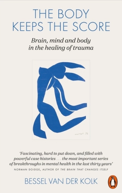 Book cover titled 'The Body Keeps the Score: Brain, mind and body in the healing of trauma' by Bessel Van Der Kolk, featuring an abstract blue figure of a person with their head down and arms crossed.
