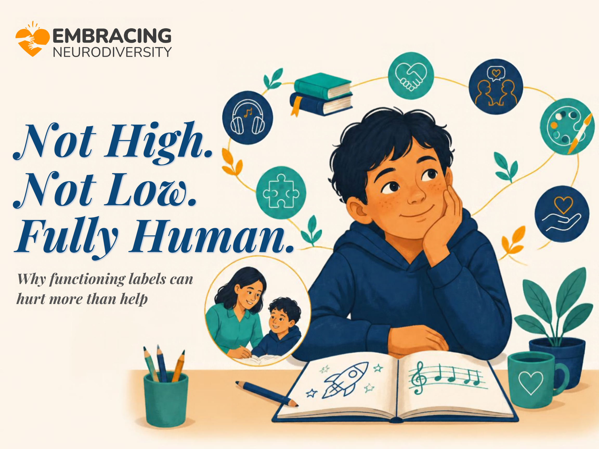 Why “High Functioning” and “Low Functioning” Labels Can Hurt More Than Help