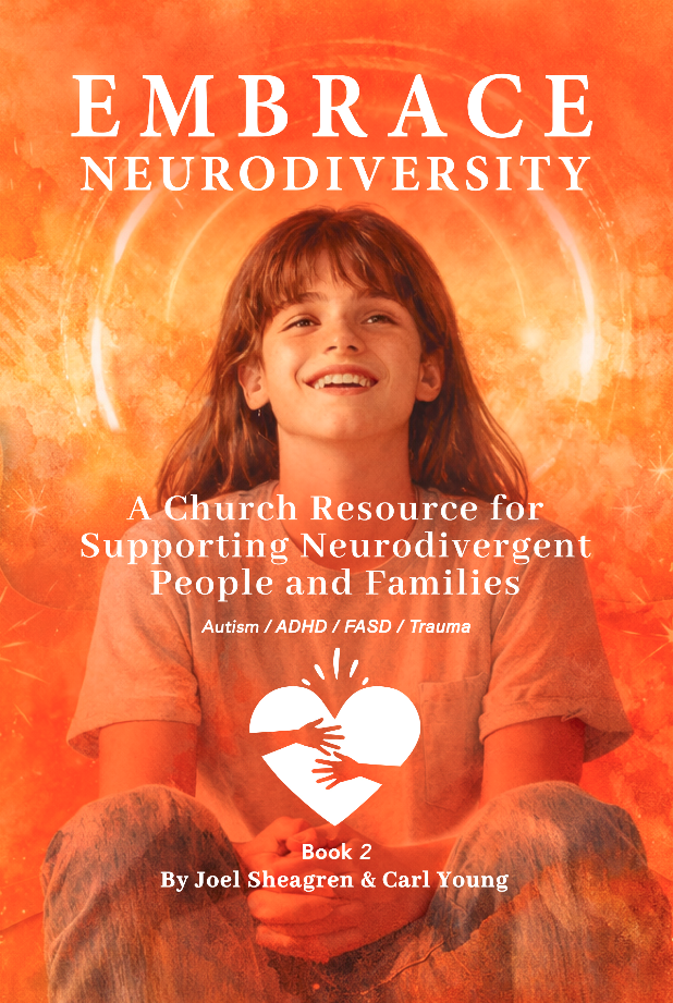 Book cover titled "Embrace Neurodiversity." Features a smiling young girl with red hair against an orange background with spiritual and healing themes. Subtitle: "A church resource for supporting neurodivergent people and families," author names Joel Sheagren and Carl Young.