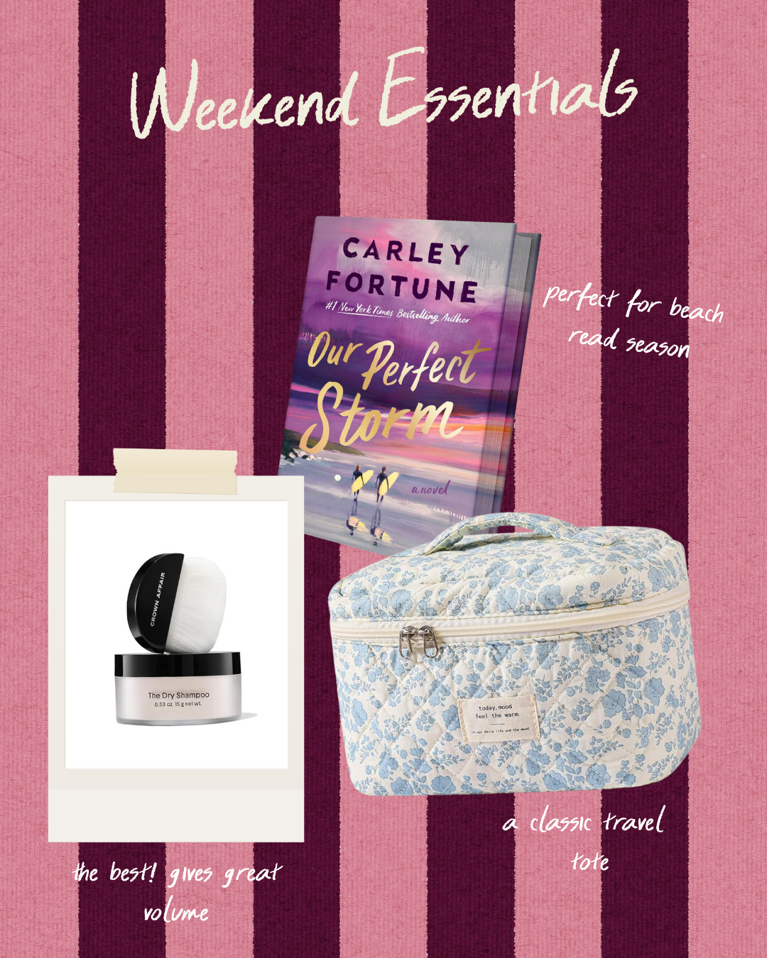 A flat lay of weekend essentials including a book titled 'Our Perfect Storm' by Carley Fortune, a travel tote bag with a blue floral pattern, and a small container of dry shampoo on a pink and dark pink striped background.