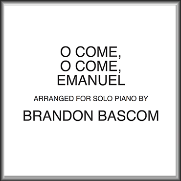 O Come, O Come, Emmanuel -Solo Piano Digital Sheet Music