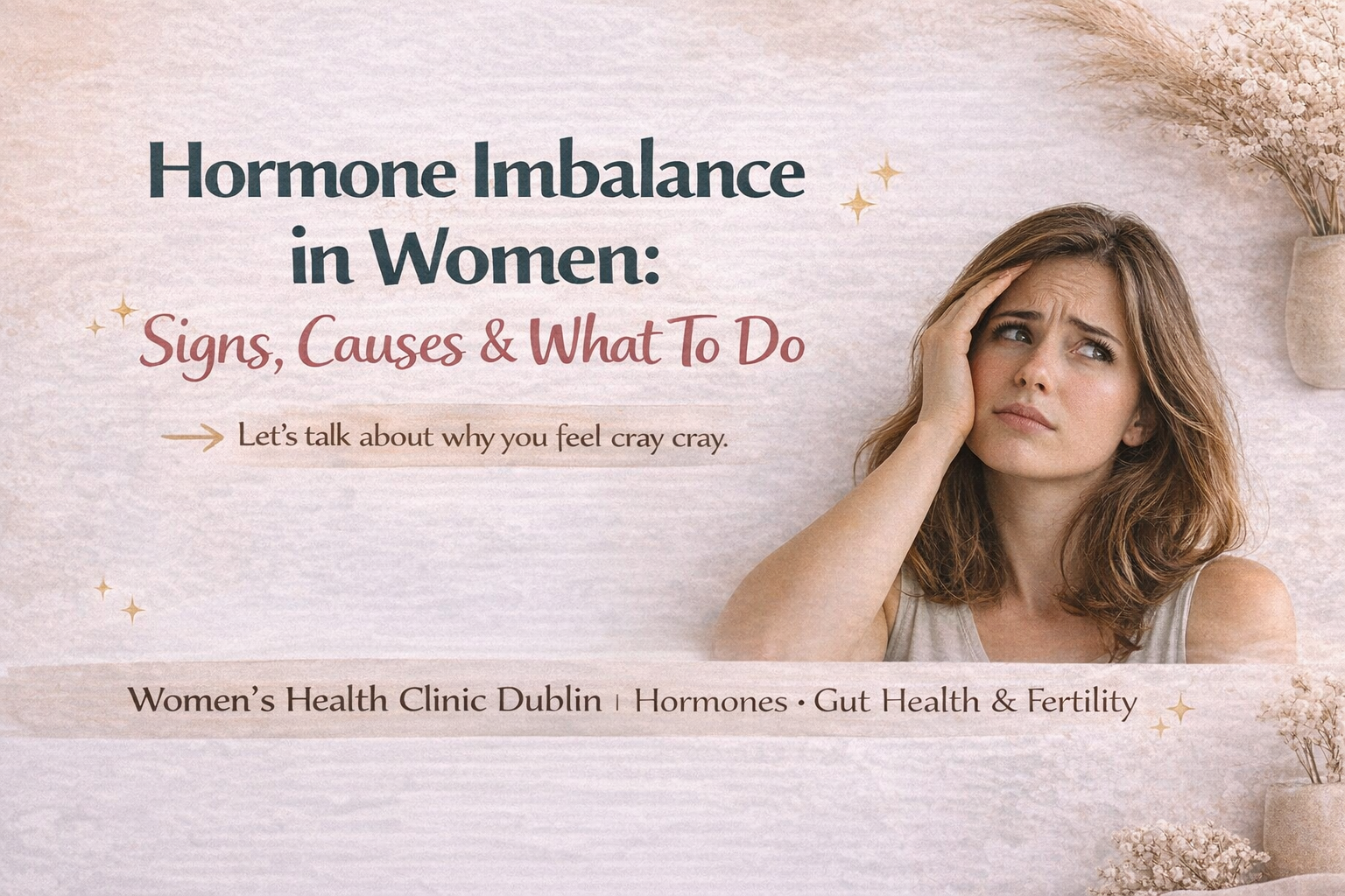 Hormone Imbalance in Women: Signs, Causes &amp; What To Do