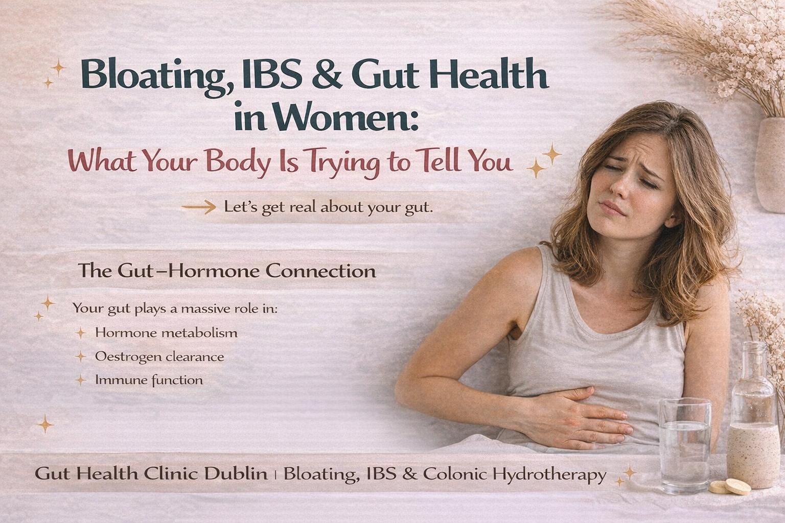 Bloating, IBS &amp; Gut Health in Women: What Your Body Is Trying to Tell You