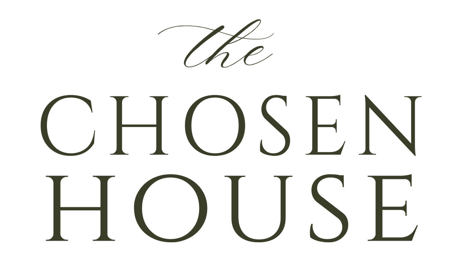 The Chosen House