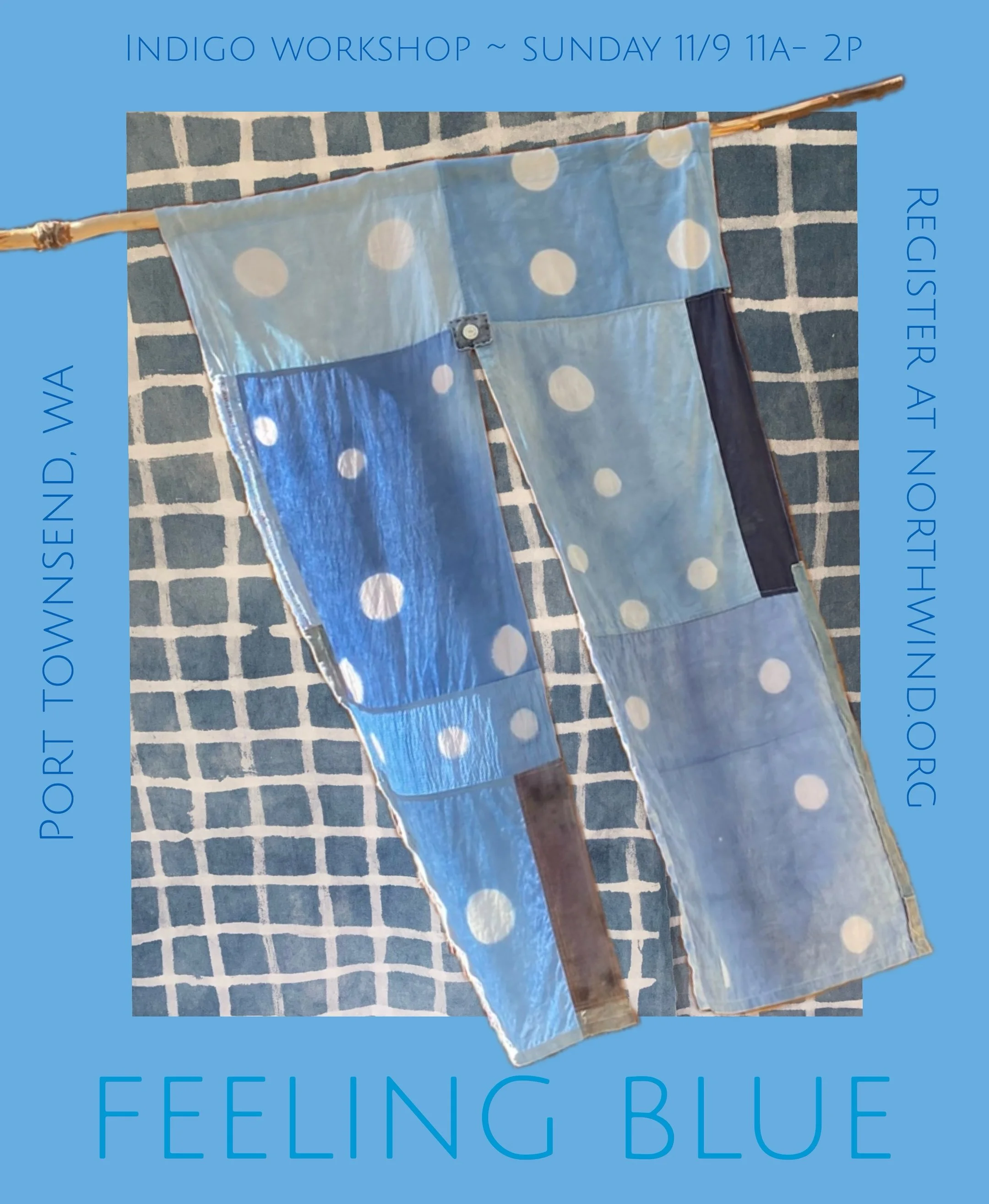 feeling blue ~ indigo workshop