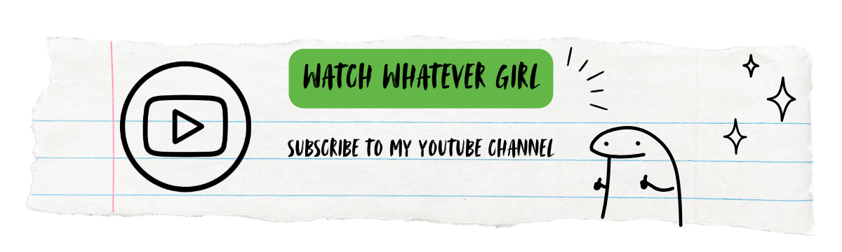YouTube subscribe banner with handwritten style text 'Watch Whatever Girl' in green, 'Subscribe to my YouTube channel' in black, a simple drawing of a dinosaur, and decorative stars on a lined notebook paper background.