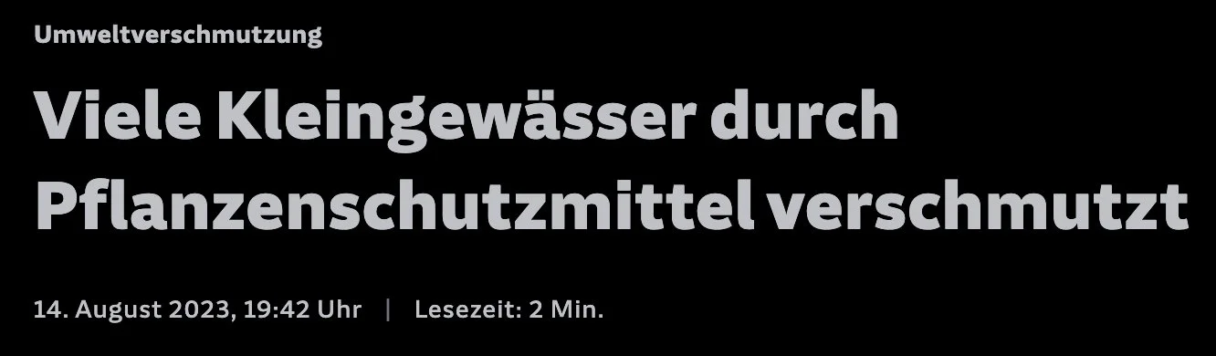 Süddeutsche Zeitung: Viele Kleingewässer durch Pflanzenschutzmittel verschmutzt
