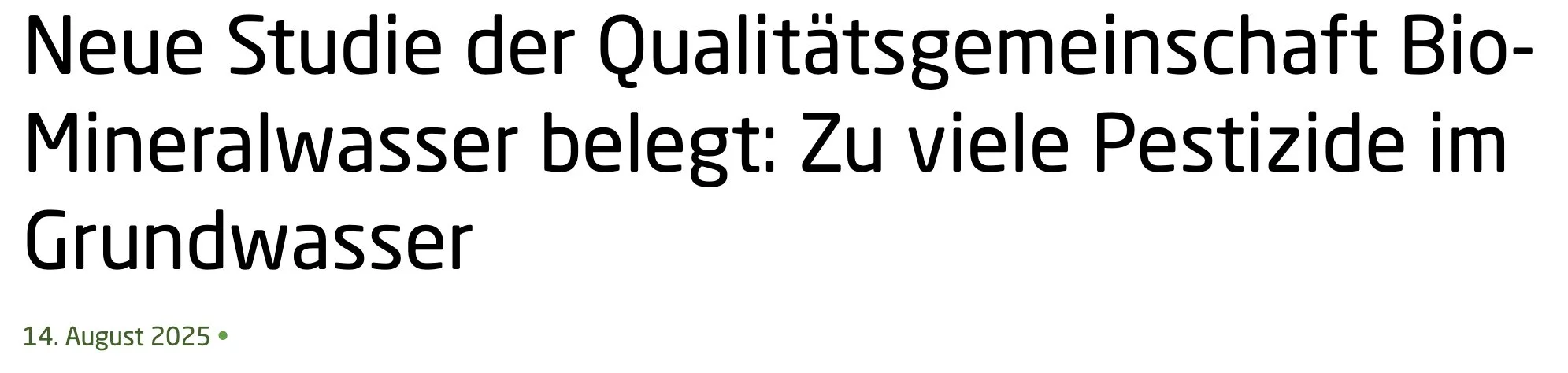 Bundesverband Naturkost Naturwaren: Neue Studie der Qualitätsgemeinschaft Bio-Mineralwasser belegt: Zu viele Pestizide im Grundwasser