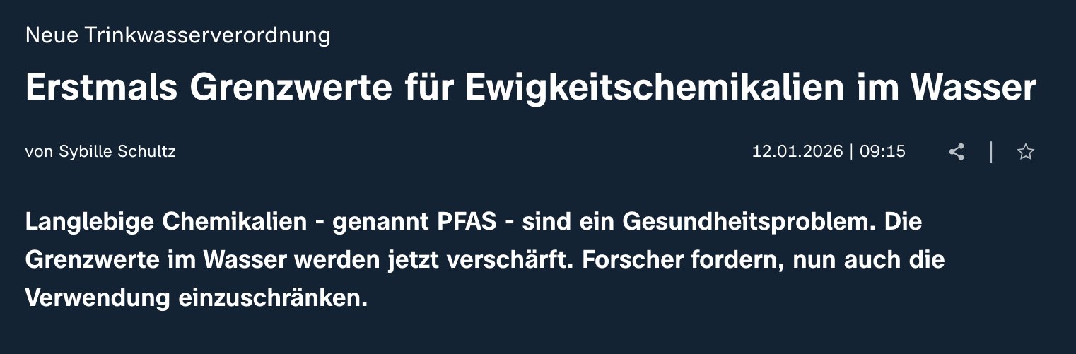 ZDF heute: Erstmals Grenzwerte für Ewigkeitschemikalien im Wasser