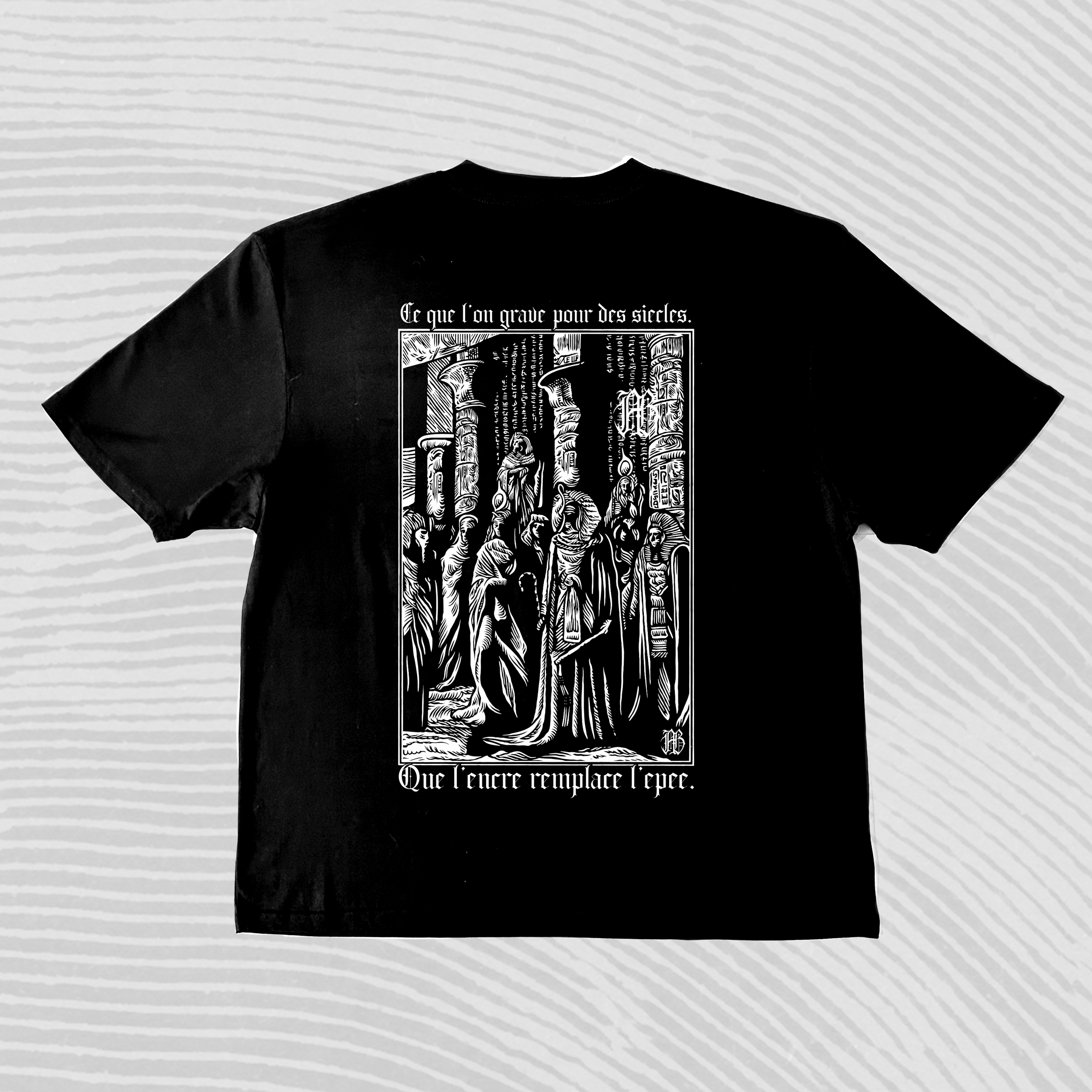 Ce que l'on grave pour des siecles - T-shirt