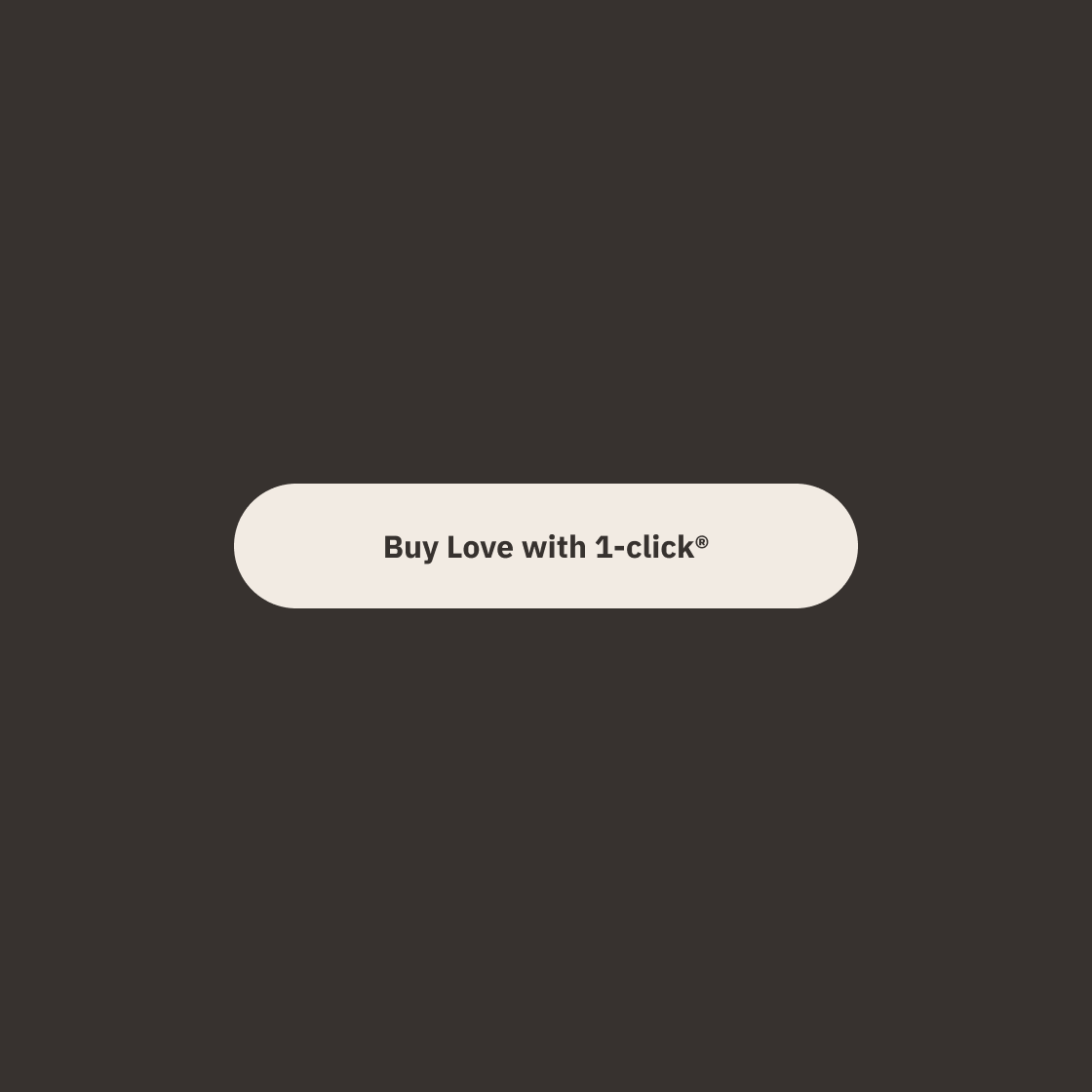 Dark background with an off-white rounded button that says "Buy Love with 1-click"
