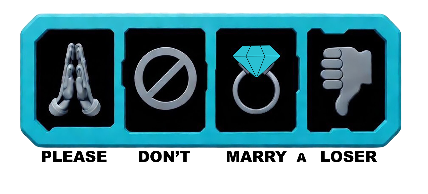 Please Don't Marry A Loser