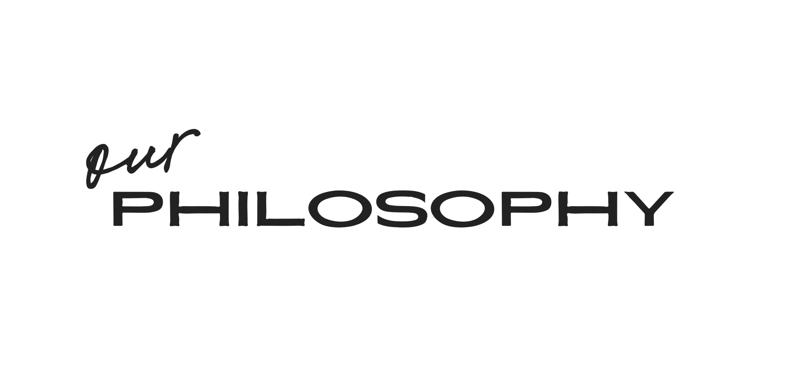 Text reading "Our Philosophy" in black font on a white background.