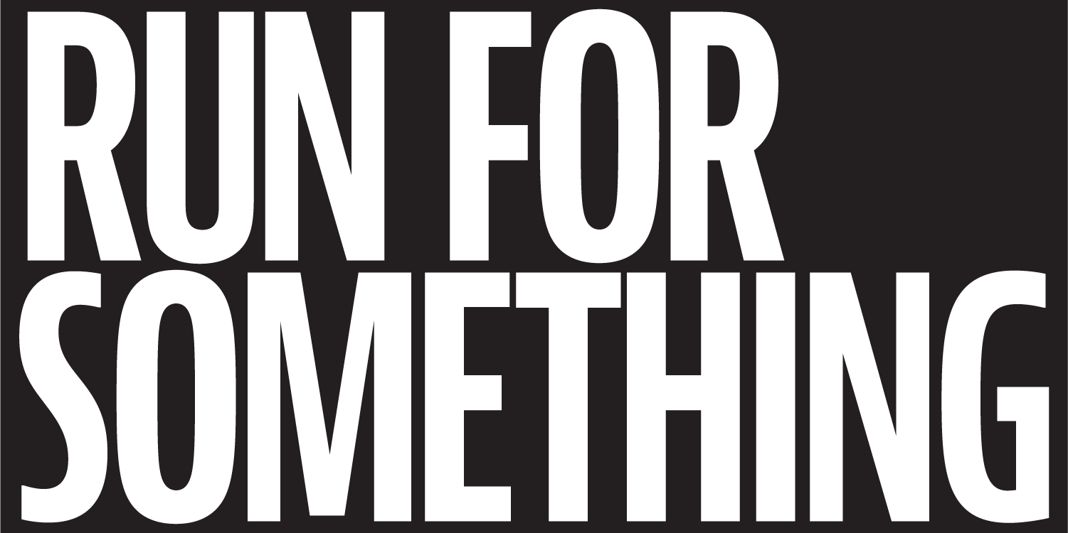Bold, white text on a black background that says "RUN FOR SOMETHING".
