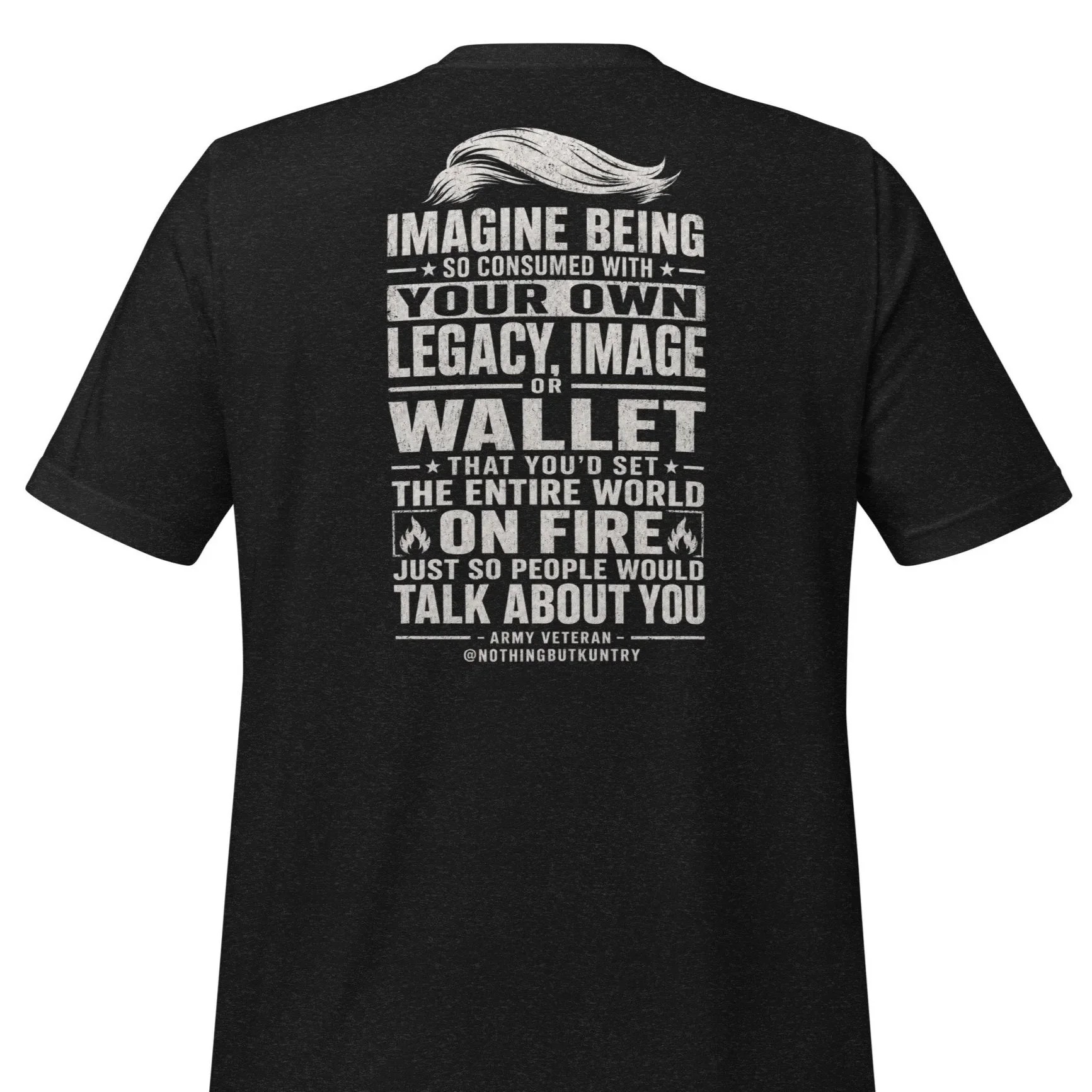 NOTHING BUT KUNTRY - SET THE WORLD ON FIRE - Veteran Edition T-Shirt