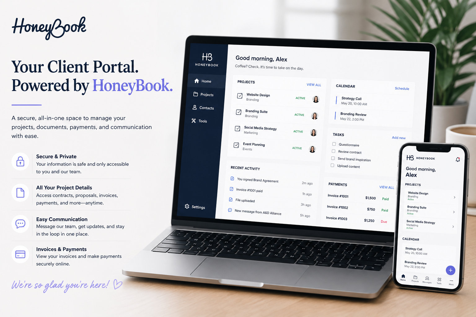 A promotional display for HoneyBook showing a laptop and a smartphone with the HoneyBook app interface. The laptop screen displays a client portal with project details, calendar, tasks, and recent activity. The smartphone shows a welcome message for a user named Alex with project and task lists. The background includes a plant, a coffee cup, and a light-colored workspace.