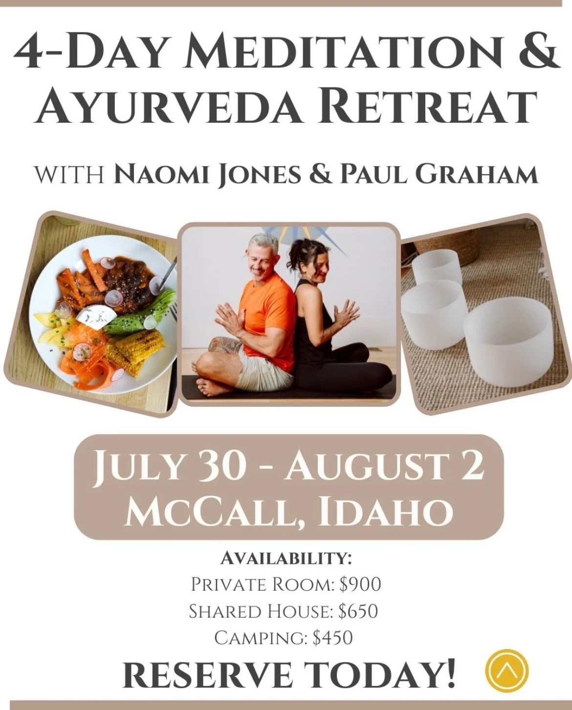 Poster advertising a 4-day meditation and Ayurveda retreat with Naomi Jones and Paul Graham, taking place from July 30 to August 2 in McCall, Idaho, with a photo of a vegetarian meal, a couple practicing meditation, and crystal singing bowls.