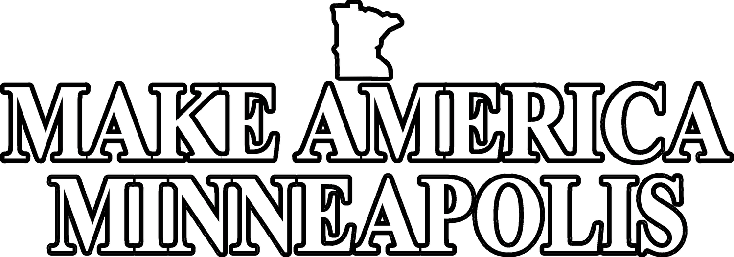 Make America Minneapolis