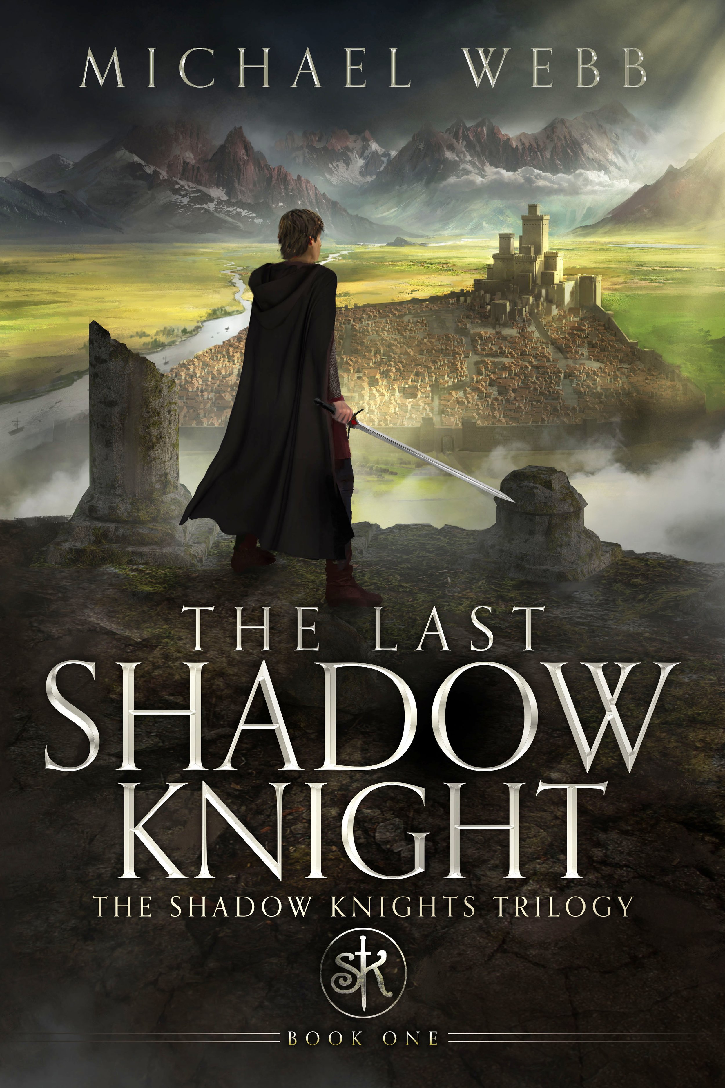 Book cover for 'The Last Shadow Knight,' first book in 'The Shadow Knights Trilogy,' featuring a man with a sword in front of a mountainous landscape with a city and castle.