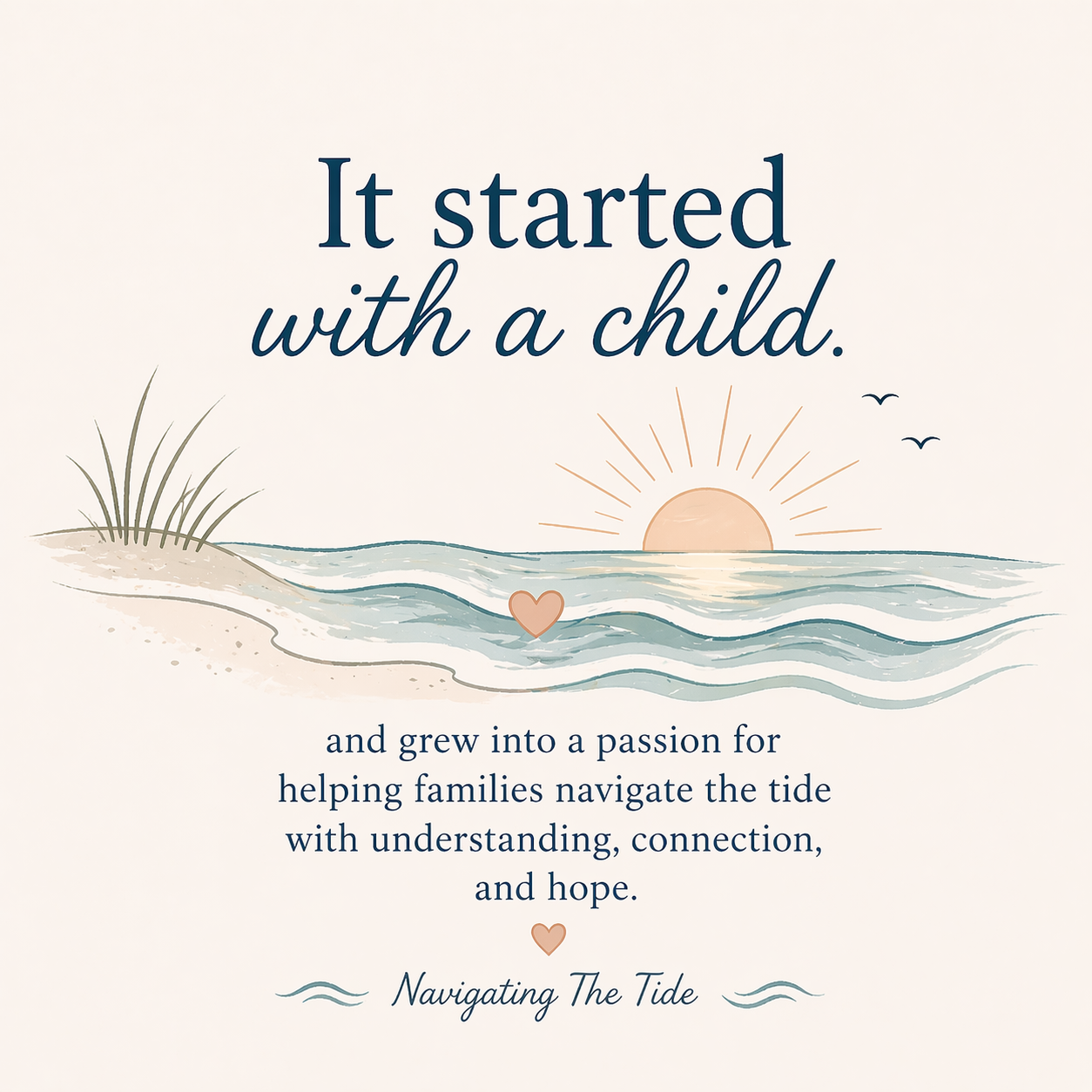 It Started With A Child…