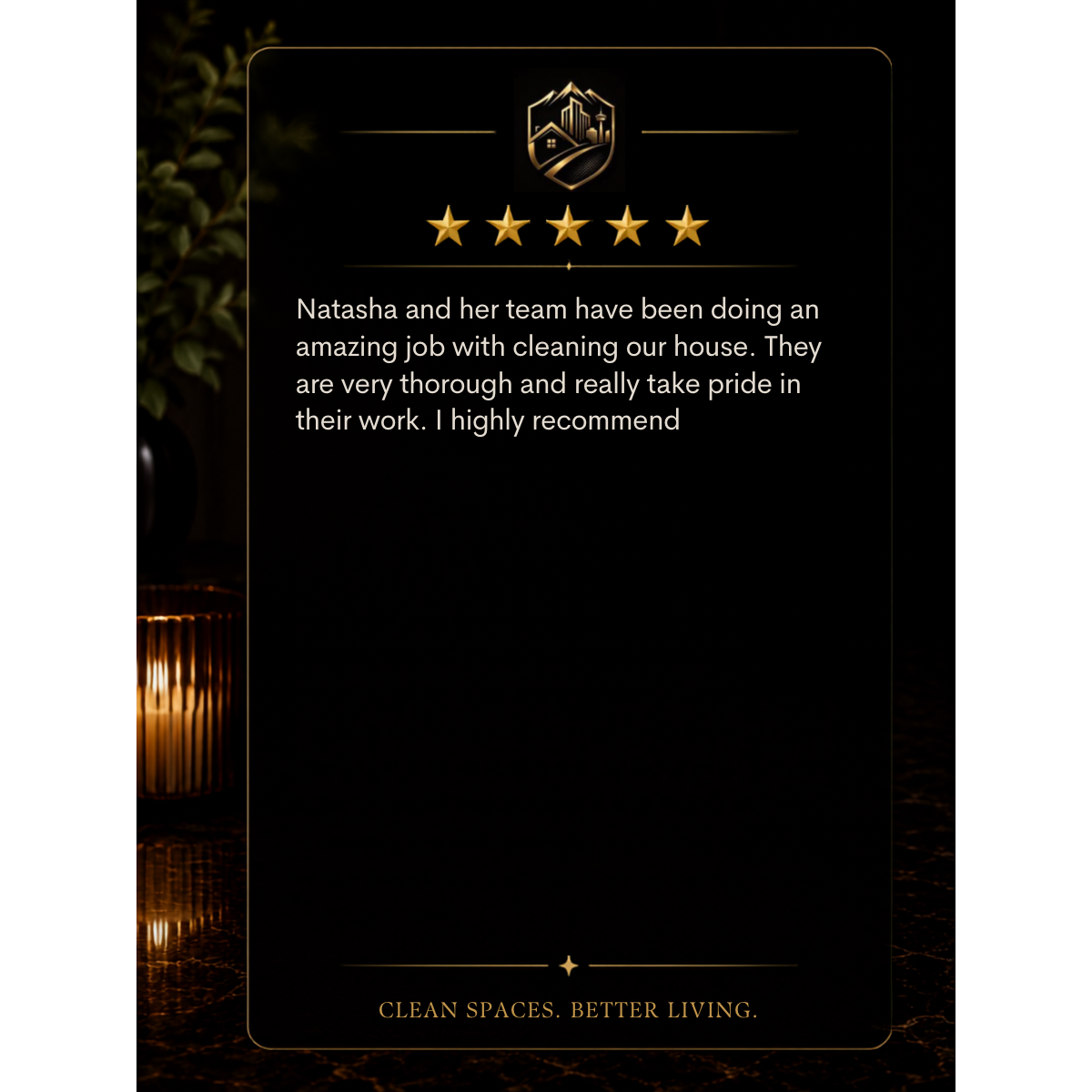 Five-star review for a cleaning service praising Natasha and her team for thorough work, with a black background and gold accents, including a logo of a stylized cityscape and house.